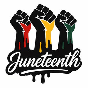 May include: A graphic design featuring three raised fists in black, with red, yellow, and green dripping paint. The word "Juneteenth" is written in white script below the fists, with black drips.