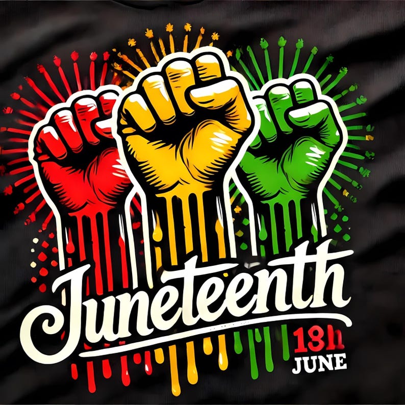May include: A graphic design featuring three raised fists in red, yellow, and green, with the word "Juneteenth" in a stylized font. The date "18th June" is also included, with colorful drips and bursts.
