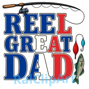 Puede incluir: Gráfico con el texto "REEL GREAT DAD" en azul, rojo y blanco, con una caña de pescar, flotadores y un pez. El texto está en negrita, con un diseño de colores patrióticos.