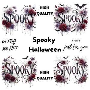 Peut inclure: Quatre designs graphiques numériques présentant le mot SPOOKY dans une police dégoulinante, entouré de roses rouge foncé, de fleurs violettes, de toiles d'araignée et de chauves-souris noires. Texte : HIGH QUALITY, 04 PNG, 300 DPI, Spooky Halloween, A GIFT just for you.