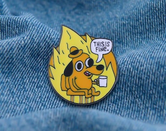This is Fine Dog Meme Enamel Pin Funny Memes Pins