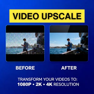 May include: Image comparing video quality before and after upscaling. The top yellow banner reads "VIDEO UPSCALE." Below, two side-by-side video frames show a person near water. The bottom text states "TRANSFORM YOUR VIDEOS TO: 1080P • 2K • 4K RESOLUTION."