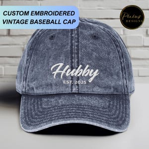 Custom Hubby Baseball Cap Vintage Style Dad Hat Est. Marriage Date Groom Gift Husband Anniversary Present Husband Personalized Hat
