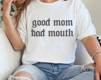 Good Mom Bad Mouth PNG SVG | Funny Mom Life Design (Digital Download)