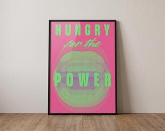 Hungry For The Power Print – 2010s House Music Lyric Print – Rave Wall Art – DJ Gift Decor