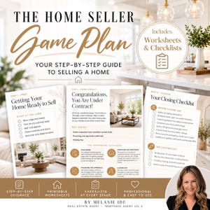 May include: A digital guide titled The Home Seller Game Plan, Your Step-by-Step Guide to Selling a Home. It includes worksheets and checklists for home preparation, under contract steps, and closing procedures, authored by real estate agent Melanie Ide.