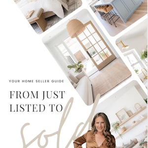 May include: A collage of images showcasing a modern home interior design with a light and airy aesthetic. The images feature a bedroom, kitchen, living room, and entryway. The text "Your Home Seller Guide From Just Listed To Sold" is superimposed on the images.