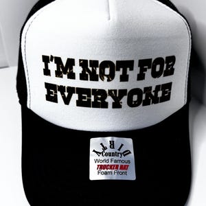 I’m not for everyone Custom Trucker Hat with parody design, Adjustable Snapback Closure, and Ideal for Any Occasion