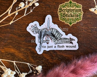 Tis Just A Flesh Wound Medieval Humor Sticker | Meme Sticker, Unique Gift, Middle Ages Sticker, Medieval Art Sticker