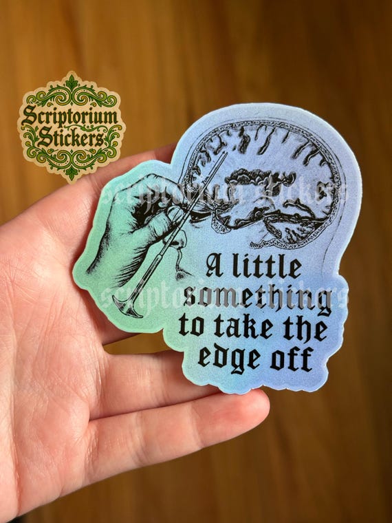 Lobotomy Sticker | Meme Sticker, Laptop Sticker, Dark Humor Sticker, Water Bottle Sticker, A Little Something To Take The Edge Off