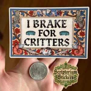I Brake For Critters Medieval Bumper Sticker | Meme Sticker, Unique Gift, Middle Ages Sticker, Funny Bumper Sticker, Weird Medieval Guys 4 Inches