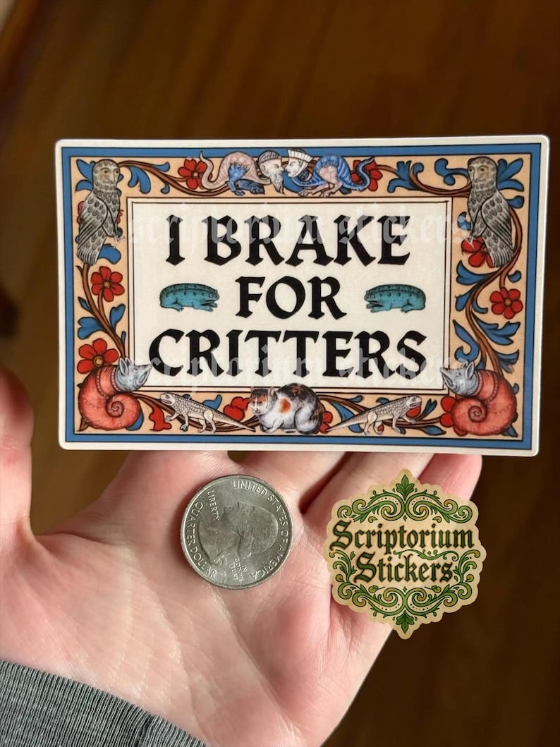 I Brake For Critters Medieval Bumper Sticker | Meme Sticker, Unique Gift, Middle Ages Sticker, Funny Bumper Sticker, Weird Medieval Guys 4 Inches