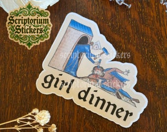 Girl Dinner Medieval Humor Sticker | Meme Sticker, Unique Gift, Middle Ages Sticker, Medieval Art Sticker, Feminist