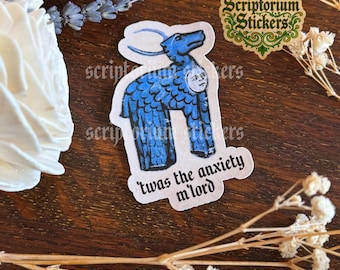 Twas the Anxiety M'Lord Medieval Sticker | Meme Sticker, Unique Gift, Medieval Marginalia Sticker, Medieval Art Sticker, Anxiety Sticker