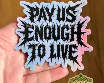 Pay Us Enough To Live Sticker | Heavy Metal Font Sticker, Metal Font Sticker, Human Rights Sticker, Anti Capitalism Sticker