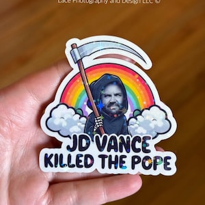 JD Vance Killed the Pope Sticker | Anti Trump, Anti Fascism, Anti JD Vance, Anti Elon, Political Humor, JD Vance Meme, Political Sticker