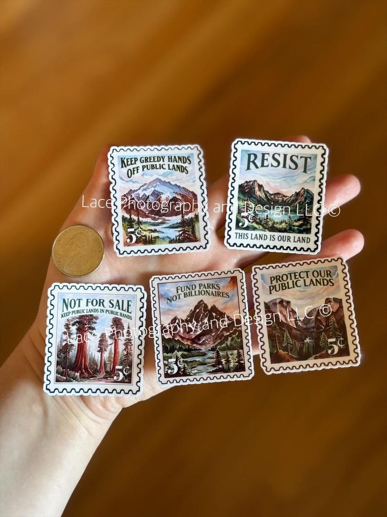 May include: A collection of rectangular stickers resembling vintage postage stamps. Each stamp features a landscape scene with text such as "Keep Greedy Hands Off Public Lands" and "Resist." The stamps are in various colors and include a 5-cent value.