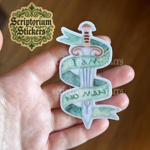 I Am No Man Sticker | Equality, Human Rights, Feminist, Women's Rights, LOTR Sticker, Medieval Sticker, Bookish Sticker