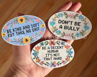 Anti-Bully Cross Stitch Stickers | Anti Trump, Anti Fascism, Equality, Human Rights, Women's Rights, Be A Decent Human It's Not That Hard
