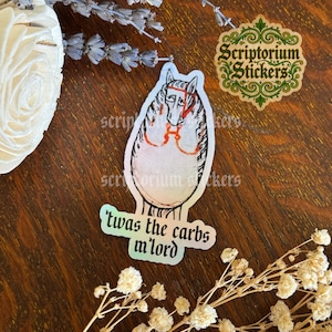 Twas the Carbs M'Lord Medieval Humor Sticker | Meme Sticker, Unique Gift, Middle Ages Sticker, Medieval Art Sticker