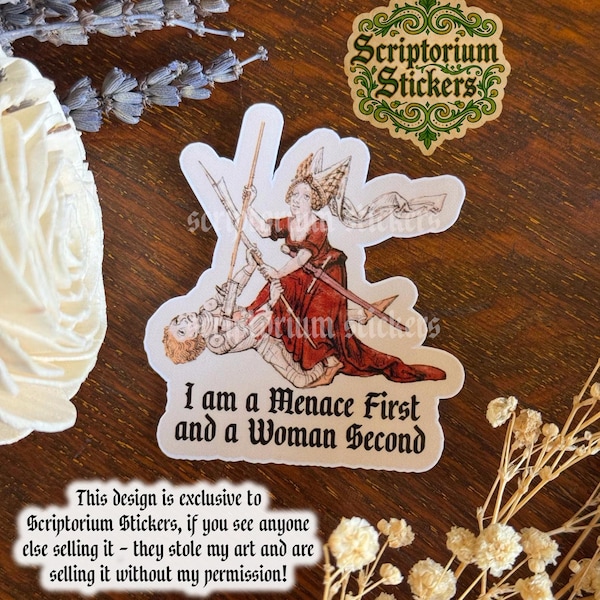 I am a Menace First and a Women Second Medieval Meme Sticker | Medieval Art Sticker, Feminist, Medieval Marginalia Sticker
