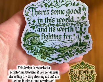 The Original There's Some Good In This World, And It's Worth Fighting For Sticker | Medieval Sticker, Bookish Sticker, Hobbit Sticker