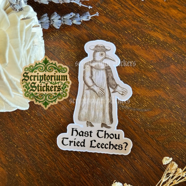Hast Thou Tried Leeches Medieval Humor Sticker | Plague Doctor Sticker, Meme Sticker, Anti RFK Jr Sticker, Middle Ages Sticker