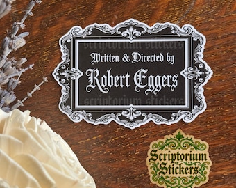 Written & Directed By Robert Eggers Sticker | Horror Sticker, Nosferatu Sticker, The VVitch Sticker, Gothic Sticker, Witchy Stickers