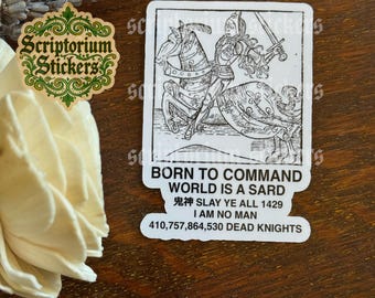 Born to Die Parody Sticker | Meme Sticker, Joan of Arc Sticker, I Am No Man Sticker, Medieval Sticker, Medieval Woodcut Sticker