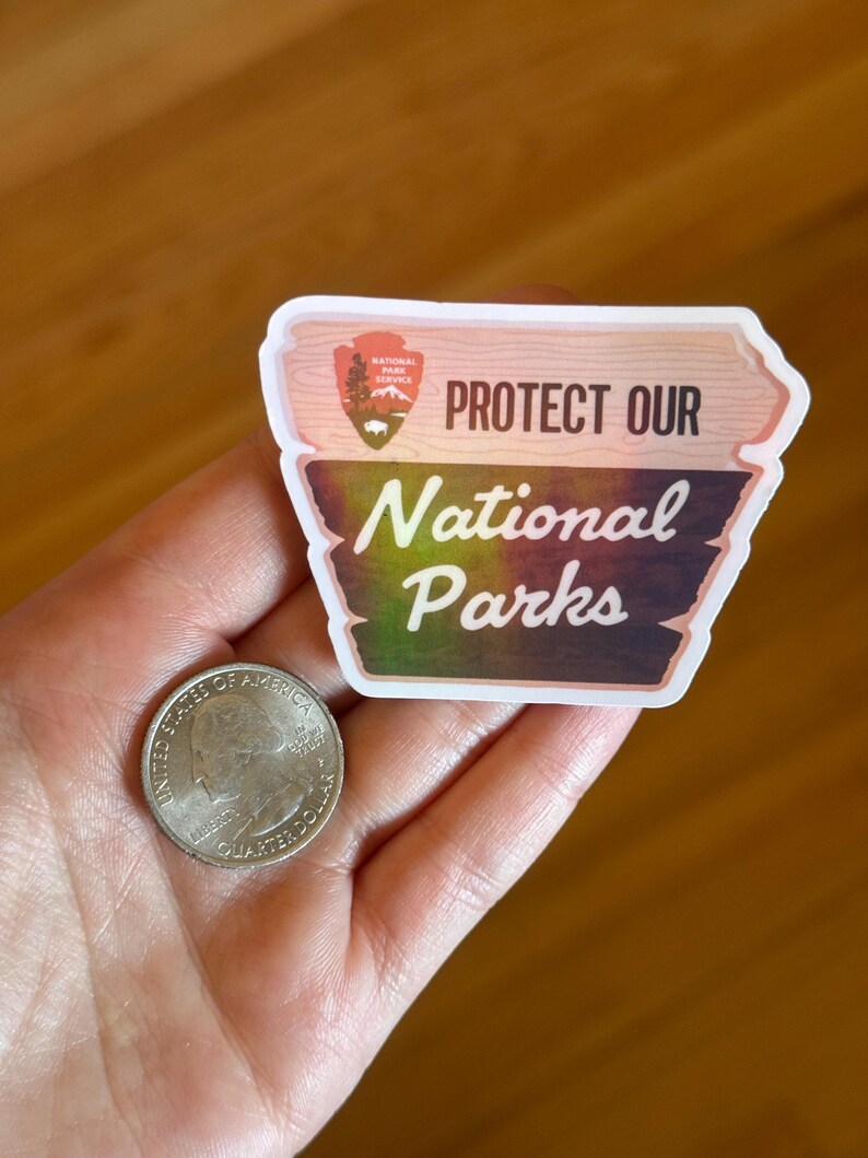 Protect Our National Parks Sticker | Political Stickers, Anti Fascism 2.5"w Holographic