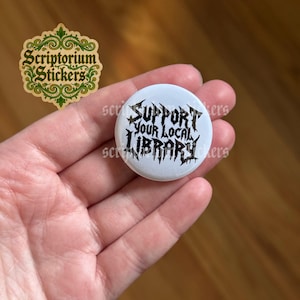 Support Your Local Library Heavy Metal Font Button Pins | Bookish Pin, Library Pin, Read Banned Books