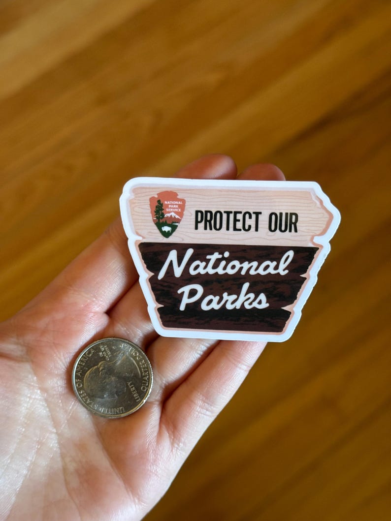 Protect Our National Parks Sticker | Political Stickers, Anti Fascism 2.5"w Glossy