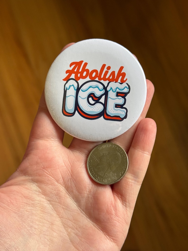 Anti ICE Button Pins | Anti Fascism, No One Is Illegal on Stolen Land, Immigrants Make America Great Abolish ICE (Lg)