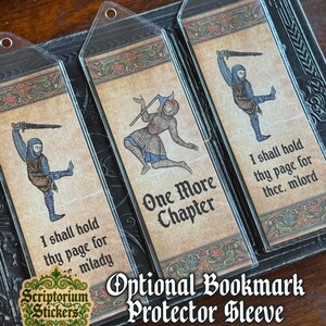 May include: Three medieval-themed bookmarks with illustrations of knights and text. The bookmarks have a vintage parchment look and are protected in clear sleeves. Text includes "I shall hold thy page for milady", "One More Chapter", and "I shall hold thy page for thee, mlord".
