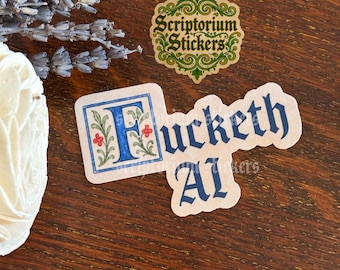 Fucketh AI Medieval Sticker | Medievalcore, Medieval Marginalia, Illuminated Manuscript, Anti AI Sticker, TTRPG Sticker