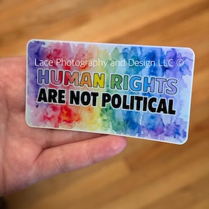 Human Rights Are Not Political Holographic Sticker | Anti Trump, Anti Fascism, Protest Sticker, Human Rights Sticker, Feminist, Equality