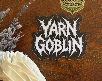 Yarn Goblin Metal Sticker | Water Bottle Sticker, Metalcore Sticker, Meme Sticker, Metal Font Sticker, Knitter Sticker, Crocheter Sticker