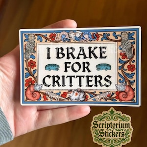 I Brake For Critters Medieval Bumper Sticker | Meme Sticker, Unique Gift, Middle Ages Sticker, Funny Bumper Sticker, Weird Medieval Guys image 1