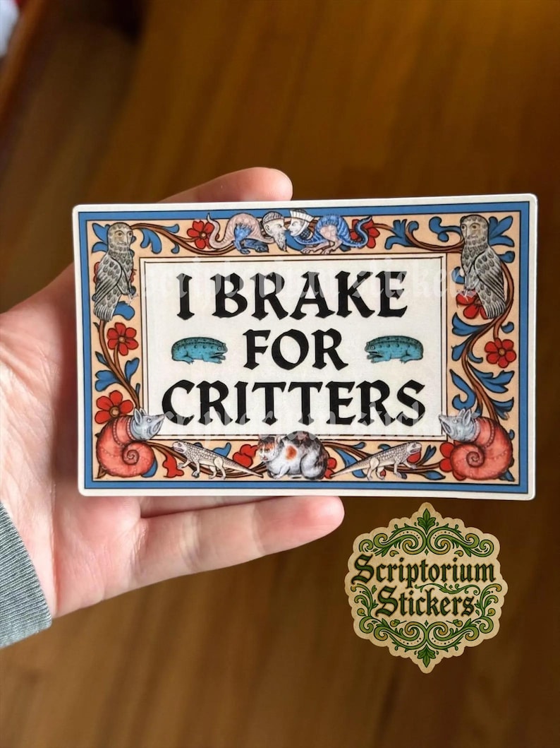 I Brake For Critters Medieval Bumper Sticker | Meme Sticker, Unique Gift, Middle Ages Sticker, Funny Bumper Sticker, Weird Medieval Guys image 1