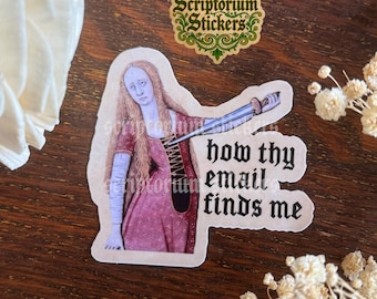 How Your Email Finds Me Medieval Meme Sticker | Medieval Art Sticker, Weird Medieval Art, Funny Sticker