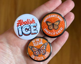 Anti ICE Button Pins | Anti Fascism, No One Is Illegal on Stolen Land, Immigrants Make America Great