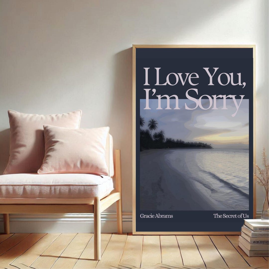 Gracie Abrams Inspired Art Print: "i Love You, I'm Sorry" (digital ...