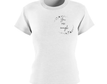 Women's Cut Tee You are Enough