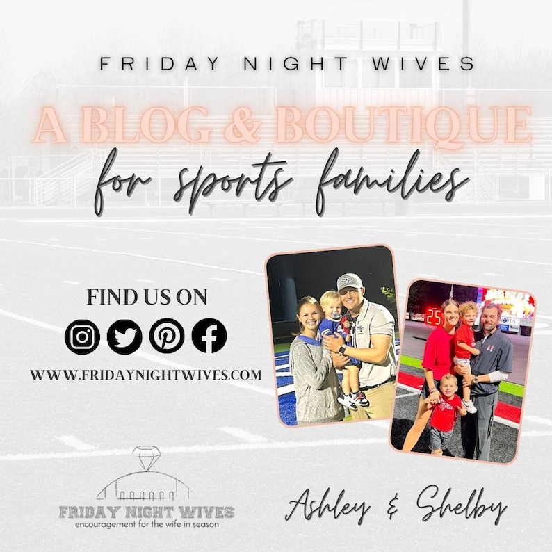 May include: Promotional graphic for "Friday Night Wives," a blog and boutique for sports families. The image features text, social media icons, and photos of families. The website address is www.fridaynightwives.com.