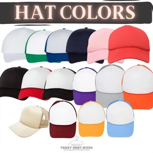 May include: A collection of trucker hats in various colors, including white, green, blue, navy, pink, and red. The hats have a white front panel and a colored mesh back. The text "HAT COLORS" is displayed at the top.