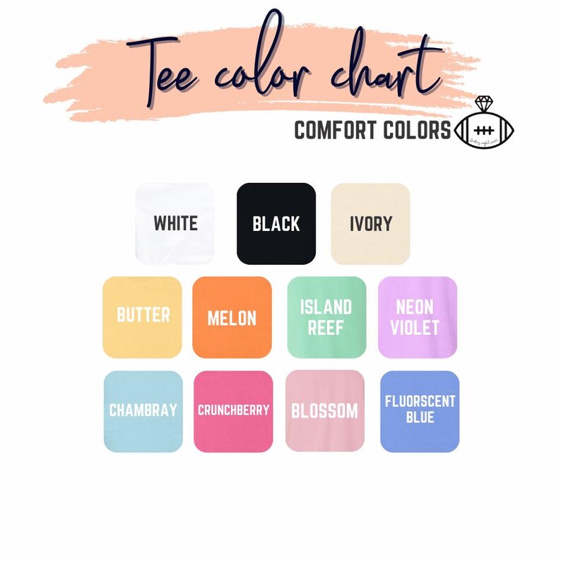 May include: A tee color chart displays a variety of Comfort Colors. The chart includes color swatches labeled: White, Black, Ivory, Butter, Melon, Island Reef, Neon Violet, Chambray, Crunchberry, Blossom, and Fluorescent Blue.