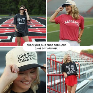 May include: A collage of four images showcasing game day apparel. Featured items include a black t-shirt with "Call the Girls, It's Game Day" text, a red t-shirt with "Touchdown" text, a beige and black cap with "Loud Mouth Coach's Wife" text, and a black t-shirt with "Meet me in the bleachers" text.