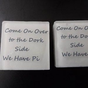 Pi Soap, Pi Day, Novelty Soap, Engineer Gift, Mathematician Gift, Geek gift, Hostess Gift, Science, the dark side, lord of the rings, geek image 3