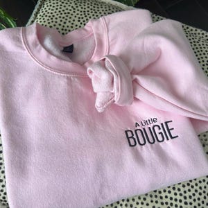 A Little Bougie Embroidered Sweatshirt - Attitude, Sassy, Boujee Sweatshirt, Expensive, Plus Size Sweatshirt