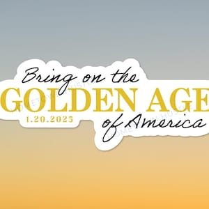 Golden Age of America Sticker | President Donald Trump Sticker | Trump Bumper Sticker | MAGA Decal | Waterproof Patriot Sticker | Trump 2024
